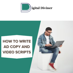 How to Write Ads Copy & Video Scripts